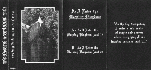 As I Enter the Weeping Kingdom